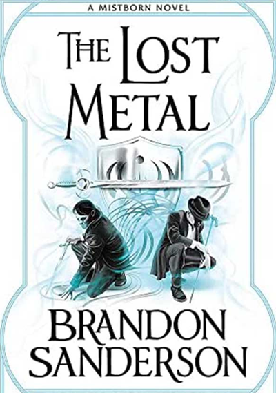 The Lost Metal - Brandon Sanderson